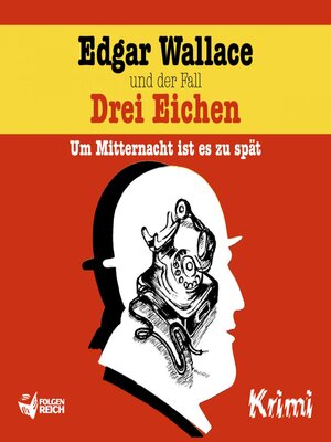 cover image of Edgar Wallace und der Fall Drei Eichen